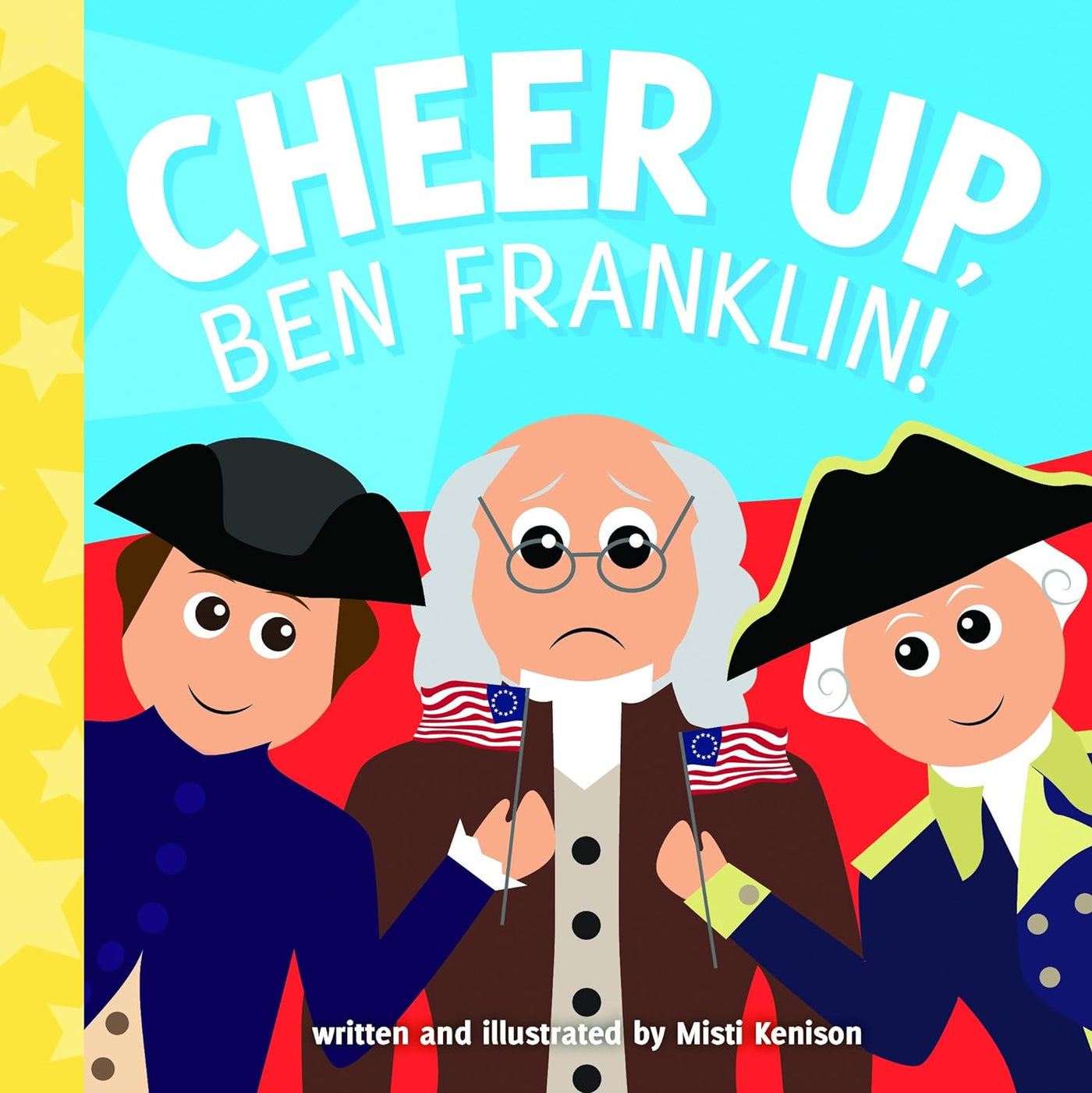 Cheer Up, Ben Franklin Book