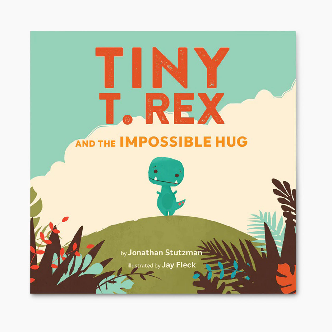 Tiny T Rex and the Impossible Hug