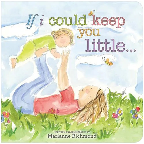 If I Could Keep You Little Padded Book