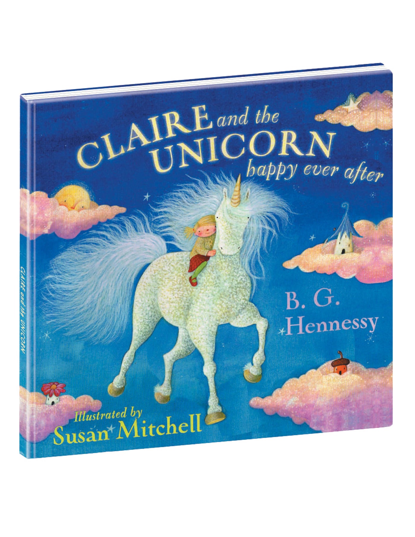 Clare and the Unicorn, Happy Ever After Hardcover Book