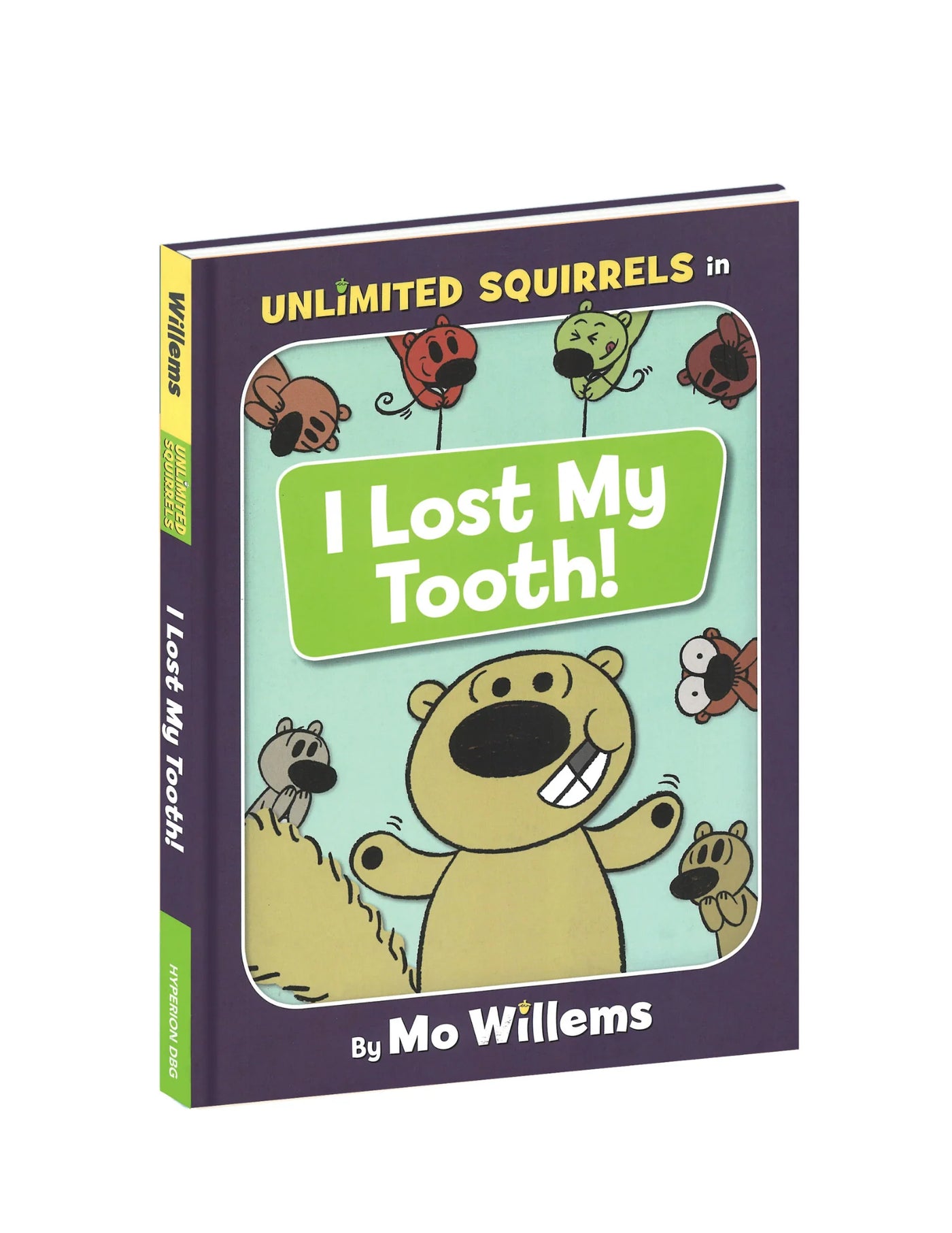 Unlimited Squirrels: I Lost My Tooth Hardcover Book