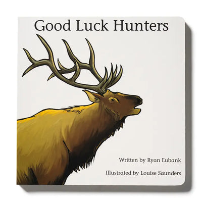 Good Luck Hunters Board Book