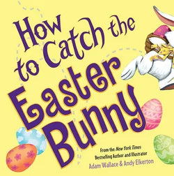 How To Catch the Easter Bunny Book